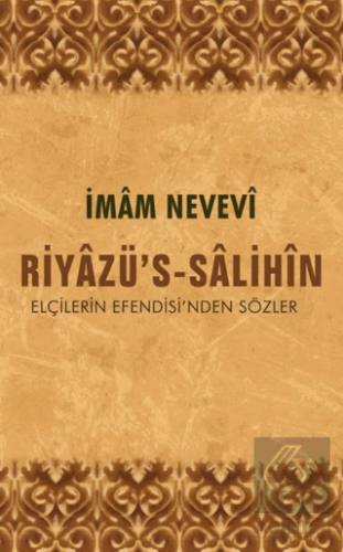 Riyazü's-Salihin Elçilerin Efendisi'nden Sözler