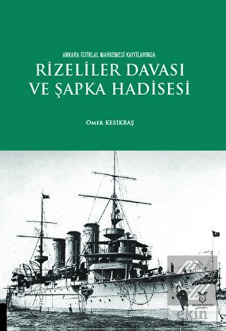 Rizeliler Davası ve Şapka Hadisesi