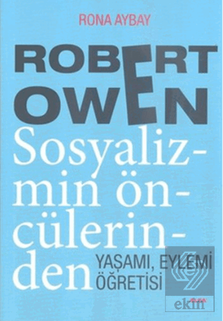 Robert Owen Sosyalizmin Öncülerinden