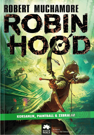 Robin Hood 2: Korsanlık, Paintball - Zebralar