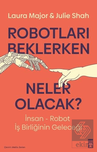 Robotları Beklerken Neler Olacak?