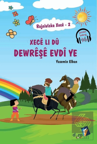 Rojniviska Xece 2 - Xece Li Dü Dewreşe Evdi ye