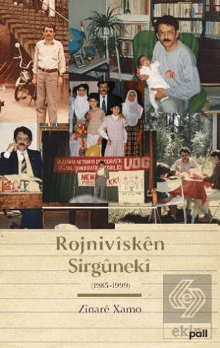 Rojnivisken Sirgüneki (1985-1999)