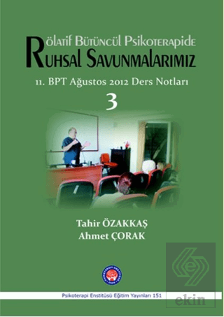 Rölatif Bütüncül Psikoterapide Ruhsal Savunmalarım