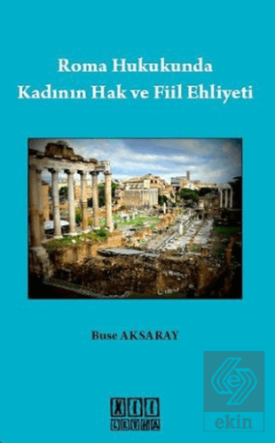 Roma Hukukunda Kadının Hak ve Fiil Ehliyeti