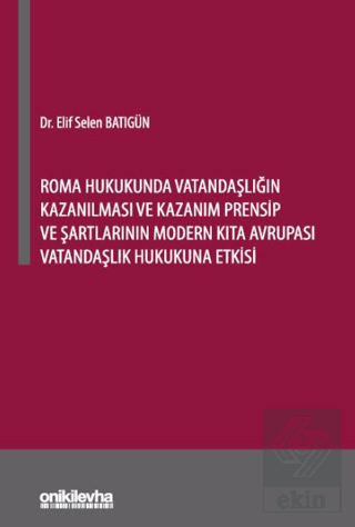 Roma Hukukunda Vatandaşlığın Kazanılması ve Kazanım Prensip ve Şartlar