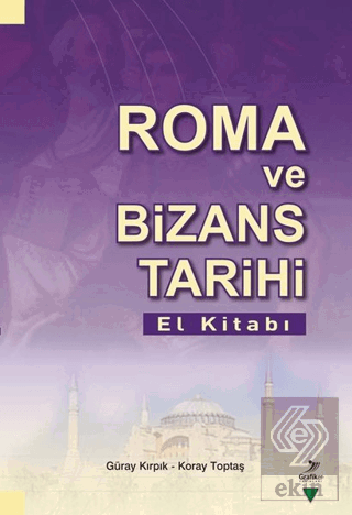 Roma Ve Bizans Tarihi El Kitabı