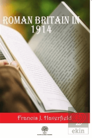 Roman Britain In 1914