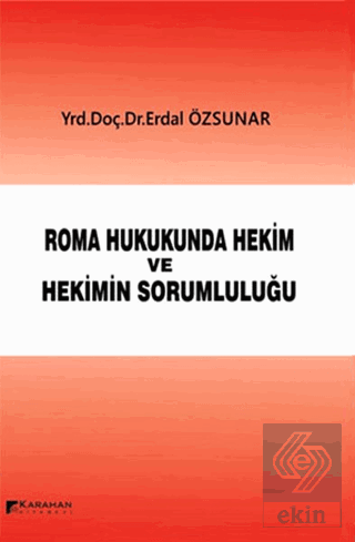 Roman Hukukunda Hekim ve Hekimin Sorumluluğu