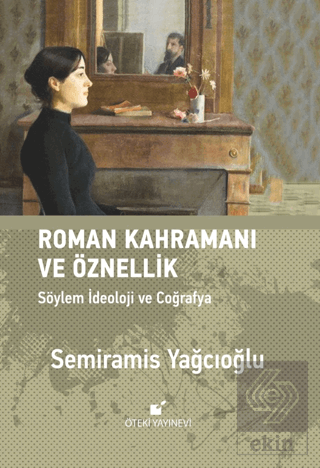 Roman Kahramanı ve Öznellik