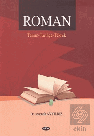 Roman / Tanım - Tarihçe - Teknik