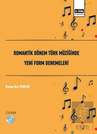 Romantik Dönem Türk Müziğinde Yeni Form Denemeleri