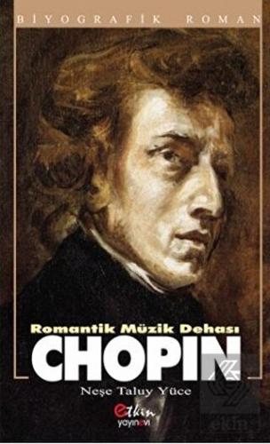 Romantik Müzik Dehası - Chopin