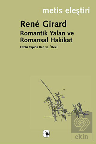 Romantik Yalan ve Romansal Hakikat