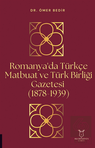 Romanya'da Türkçe Matbuat ve Türk Birliği Gazetesi