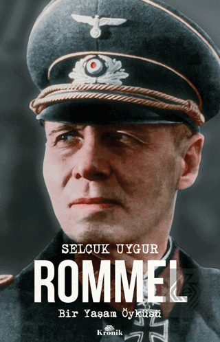 Rommel Bir Yaşam Öyküsü