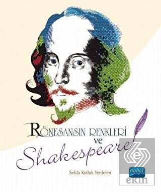 Rönesansın Renkleri ve Shakespeare