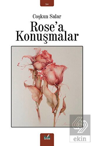 Rose'a Konuşmalar