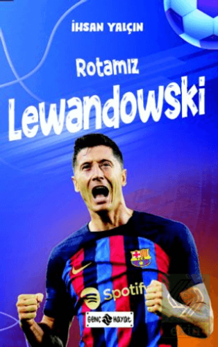 Rotamız Lewandowski