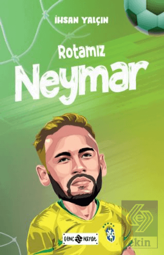 Rotamız Neymar