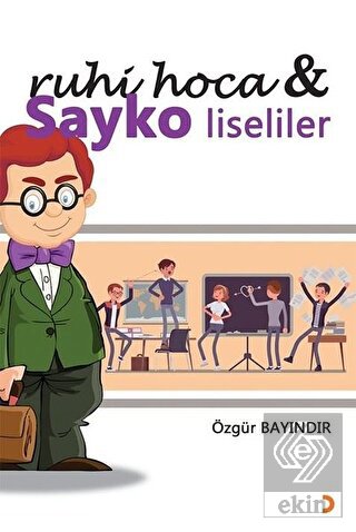 Ruhi Hoca ve Sayko Liseliler