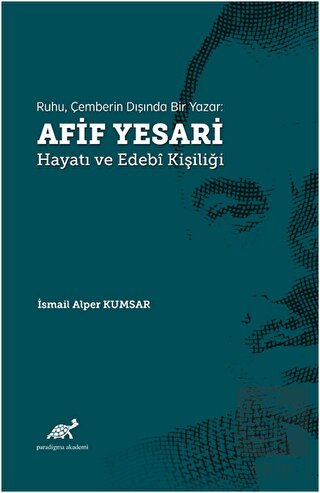 Ruhu, Çemberin Dışında Bir Yazar: Afif Yesari Haya