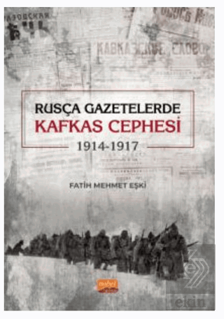 Rusça Gazetelerde Kafkas Cephesi (1914-1917)