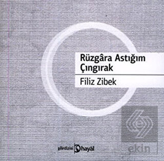 Rüzgara Astığım Çıngırak