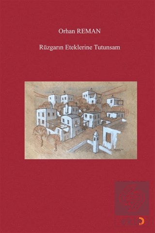 Rüzgarın Eteklerine Tutunsam