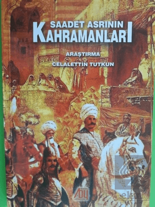 Saadet Asrının Kahramanları