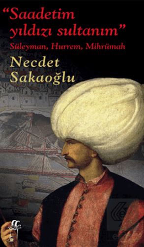 Saadetim Yıldızı Sultanım