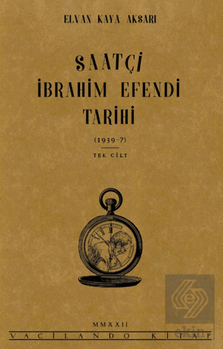 Saatçi İbrahim Efendi Tarihi