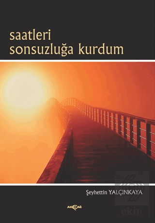 Saatleri Sonsuzluğa Kurdum