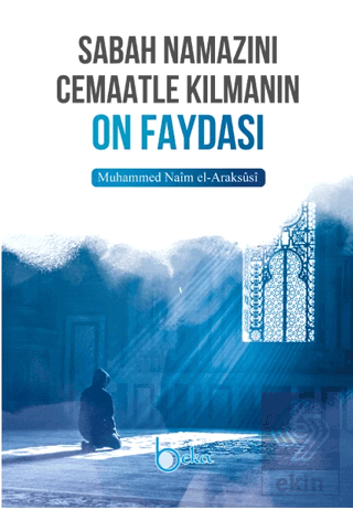 Sabah Namazını Cemaatle Kılmanın On Faydası