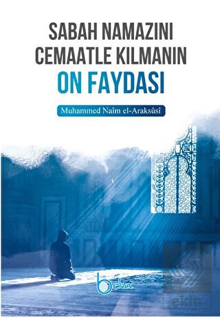 Sabah Namazını Cemaatle Kılmanın On Faydası