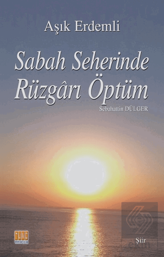 Sabah Seherinde Rüzgarı Öptüm