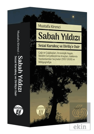 Sabah Yıldızı - Sezai Karakoç ve Diriliş\'e Dair