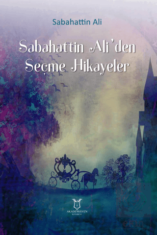 Sabahattin Ali'den Seçme Hikayeler