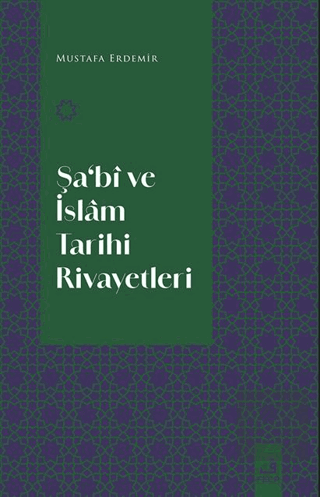 Şa'Bi Ve İslam Tarihi Rivayetleri