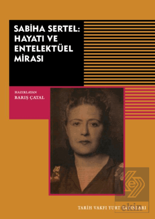 Sabiha Sertel: Hayatı ve Entelektüel Mirası