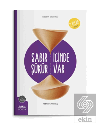 Sabır İçinde Şükür Vardır (Enes'in Gözlüğü 2 - Sab