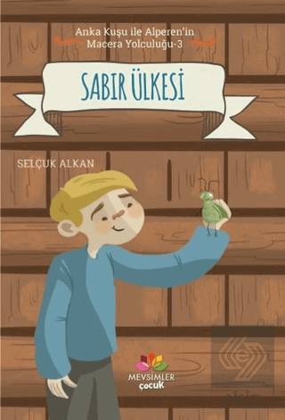 Sabır Ülkesi - Anka Kuşu ile Alperen\'in Macera Yol