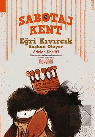 Sabotaj Kent 3 - Eğri Kıvırcık Başkan Oluyor