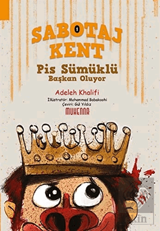 Sabotaj Kent - Pis Sümüklü Başkan Oluyor