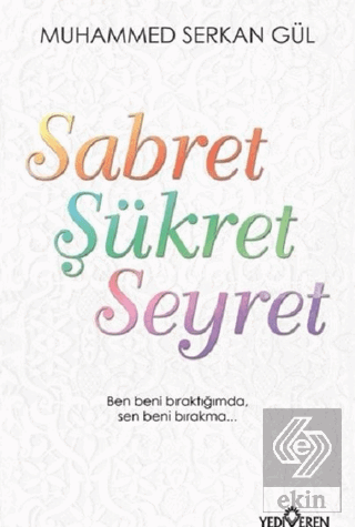 Sabret Şükret Seyret