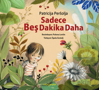 Sadece Beş Dakika Daha