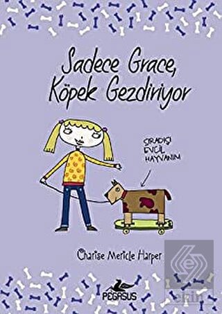 Sadece Grace Köpek Gezdiriyor