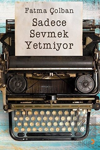 Sadece Sevmek Yetmiyor