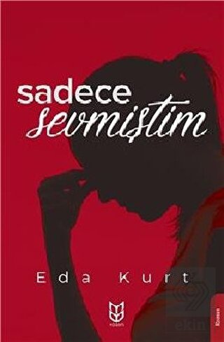 Sadece Sevmiştim