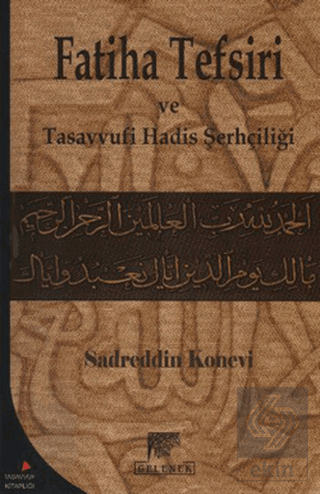 Sadreddin Konevi\'nin Fatiha Tefsiri ve Tasavvufi H